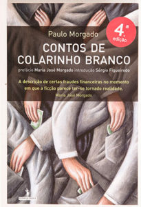 Paulo Morgado's books - CONTOS DE COLARINHO BRANCO (2005)